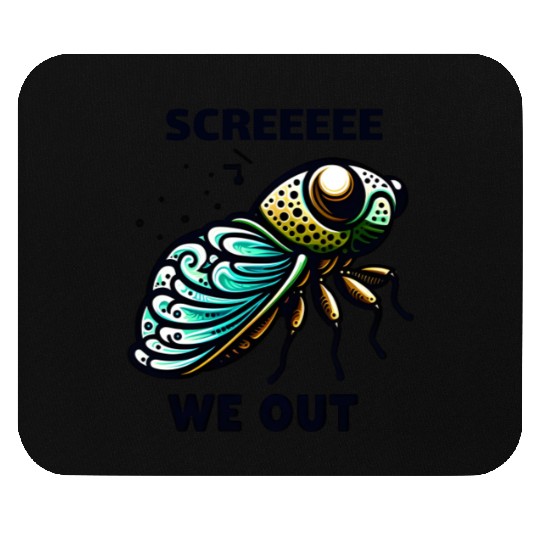 Funny Cicada Quote We Out Cicada Mouse Pads
