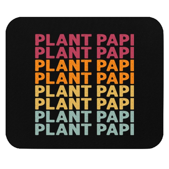 Plant Papi Plant Lover Plant Daddy Pot Indoor Mouse Pads
