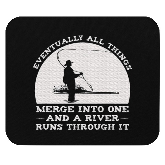 A River Runs Through It Fly Fishing Mouse Pads