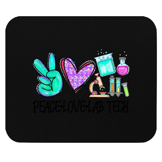 Peace Love Lab Tech Medical Laboratory Professiona Mouse Pads