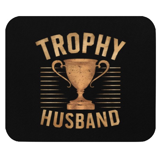 Trophy Husband Mouse Pads
