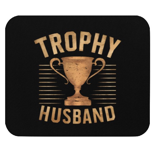Trophy Husband Mouse Pads