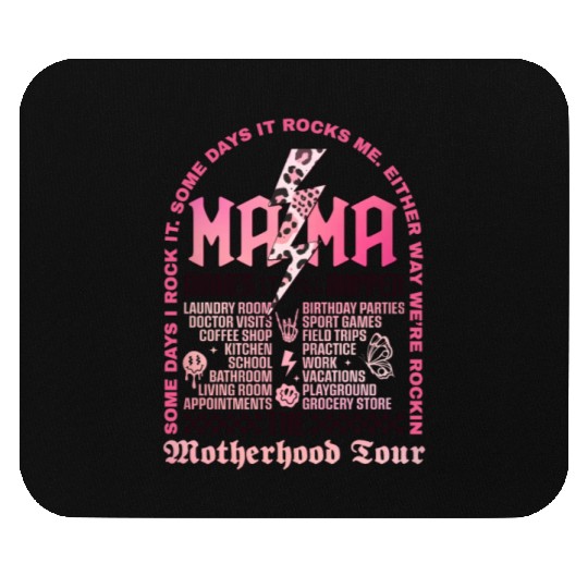 The Motherhood Tour Mouse Pads Some Days I Rock It