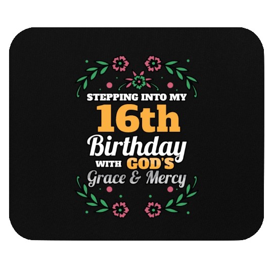 Stepping into my 16th Birthday Religious Bday Mouse Pads