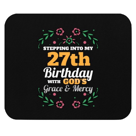 Stepping into my 27th Birthday Religious Bday Mouse Pads