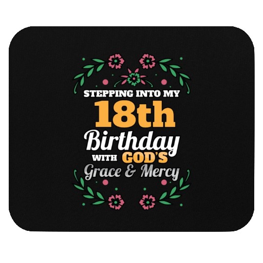 Stepping into my 18th Birthday Religious Bday Mouse Pads