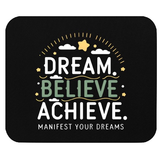 Manifest Your Dreams Mouse Pads