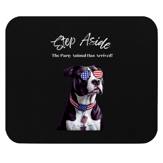 Step Aside The Party Animal Has Arrived AmStaff Mouse Pads