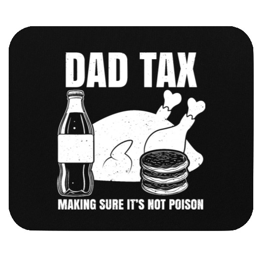 Funny Dad Tax Mouse Pads