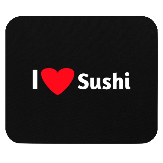I love sushi Mouse Pads