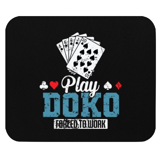 Play Doko Forced to Work Card Game Mouse Pads
