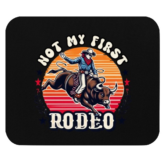 Not My First Rodeo Mouse Pads