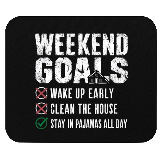 Weekend Goals: Stay in Pajamas All Day Mouse Pads