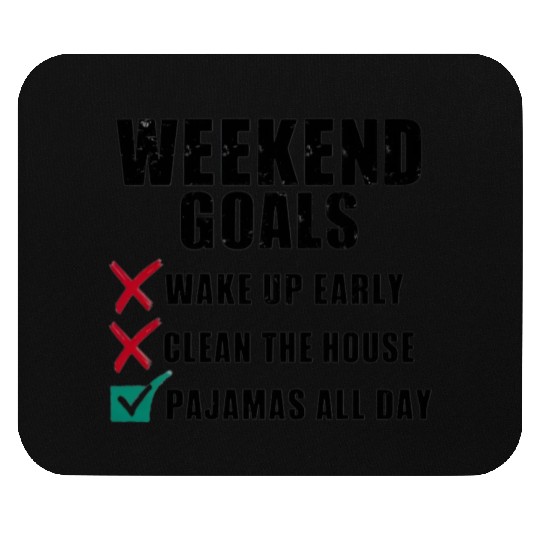Weekend Goals: Pajamas All Day Mouse Pads