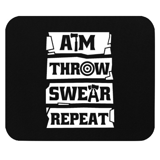 Aim Throw Swear Repeat Axe Throwing Game Axe Mouse Pads