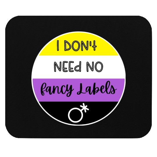 I don't need no fancy Labels - Non Binary Pride Mouse Pads