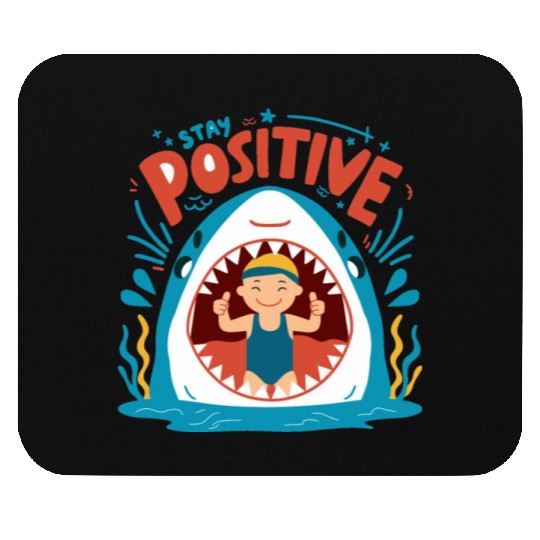 Stay Positive Mouse Pads