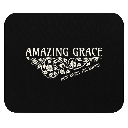 Amazing Grace Mouse Pads
