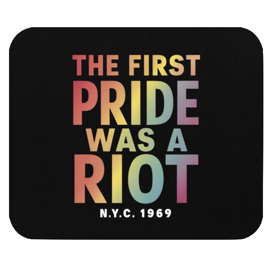 The First Pride Was A Riot LGBT Gay Ally Rainbow Mouse Pads