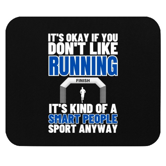 Running Is For Smart People Funny Marathon Mouse Pads