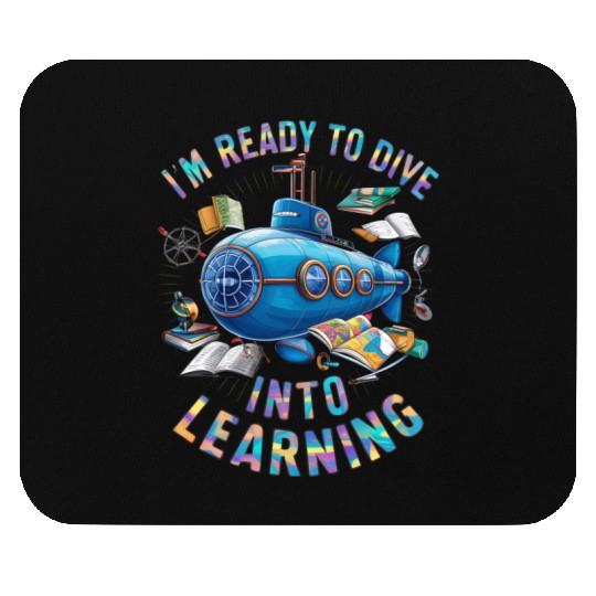 Ready To Dive Into Learning Back School Submarine Mouse Pads