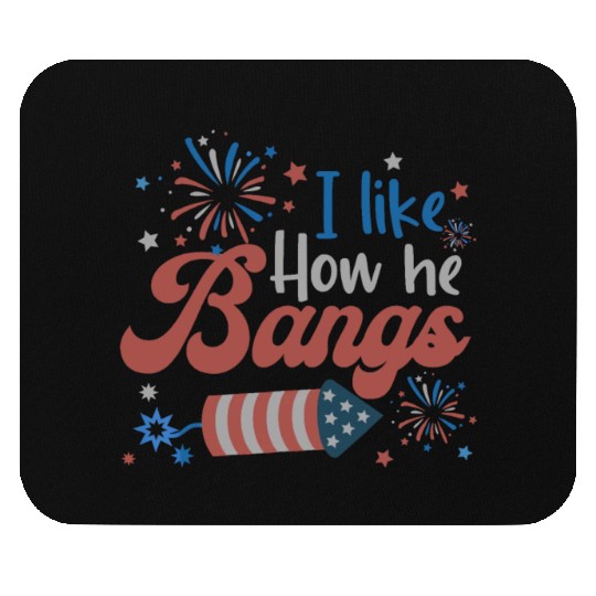 I Like How He Bangs Fireworks Retro US Flag Mouse Pads