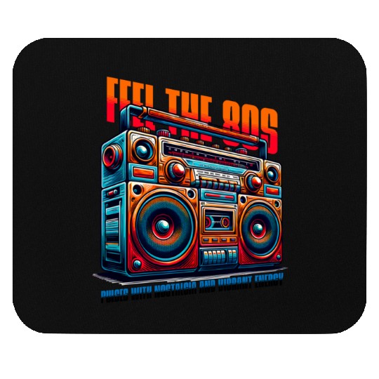 Feel The 80s for a 80s Fan Mouse Pads