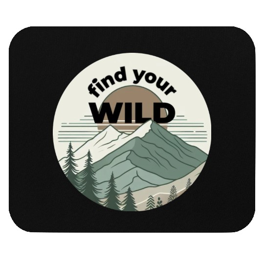 Find Your Wild Mouse Pads