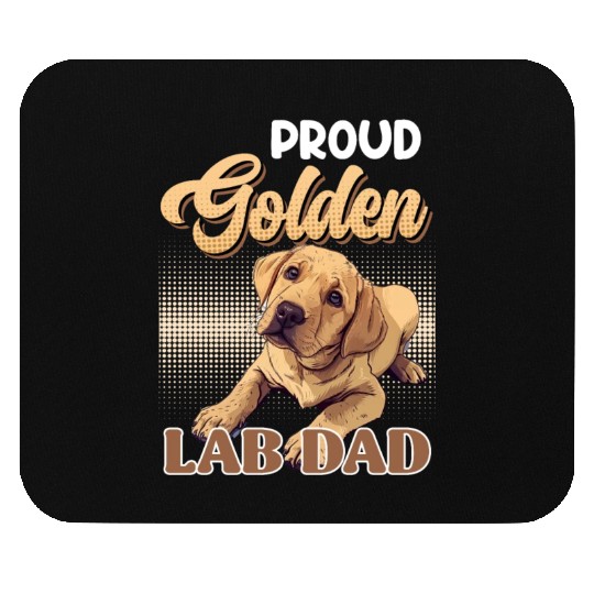 Labrador Owner PROUD GOLDEN LAB DAD Labrador Mouse Pads