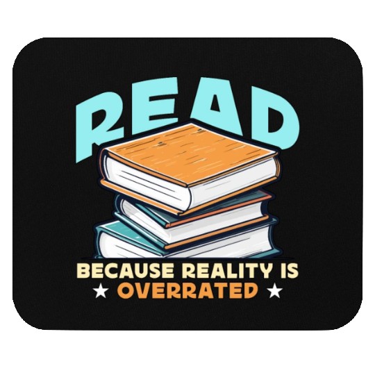 Literature Teacher Read Because Reality Educator Mouse Pads