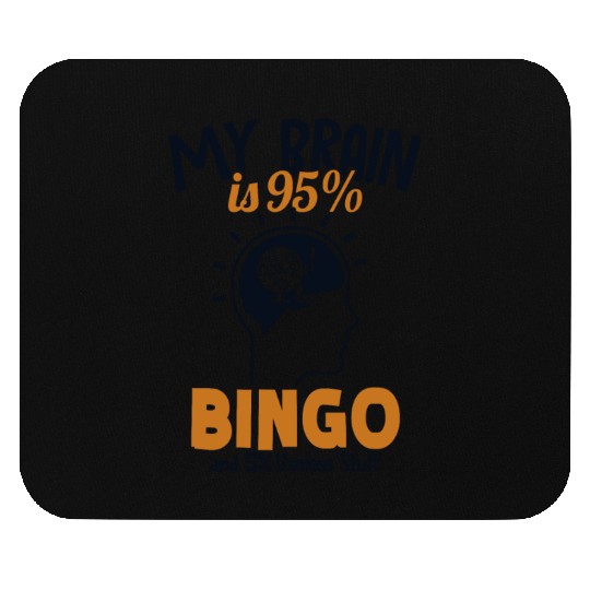 My Brain is 95% Bingo Professional Caller Daubers Mouse Pads