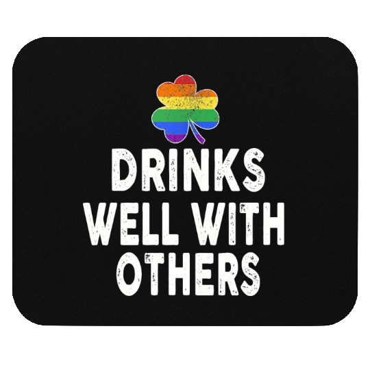 Drinks Well With Others LGBT Gay St Patricks Day Mouse Pads