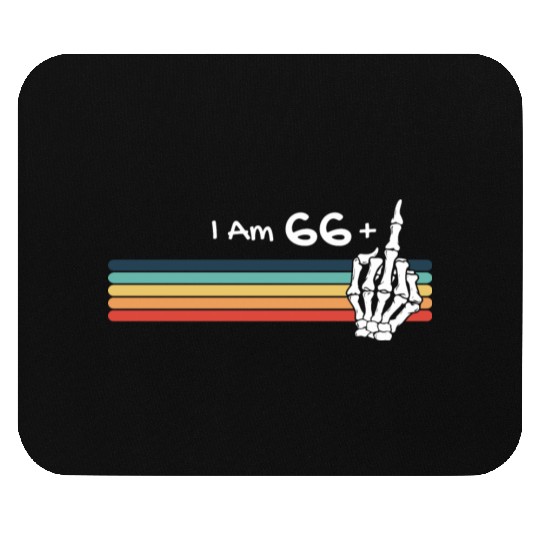 I'm not 67, I am 66 plus Middle Finger Retro Mouse Pads
