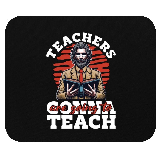 Literature Teachers Gonna Teach Instructor Bookish Mouse Pads