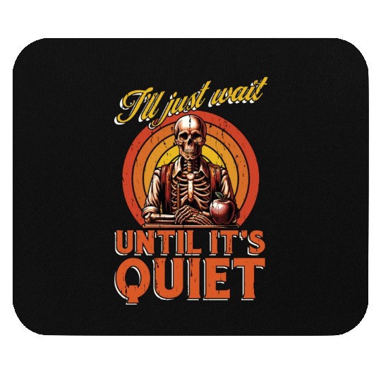 Literature Teacher I'll Just Wait Until Reading Mouse Pads