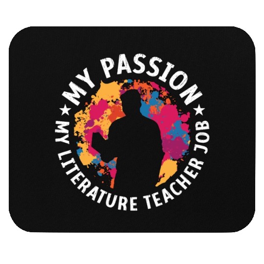 Literature Teacher My Passion My Bookish Educator Mouse Pads