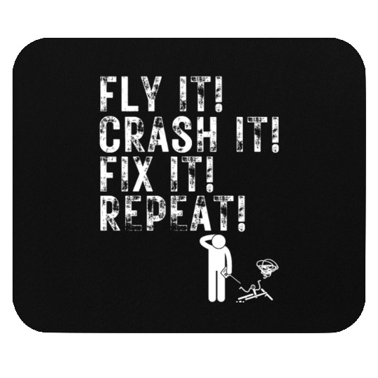 Quadcopter Fly Crash Fix Repeat Funny Drone Pilot Mouse Pads