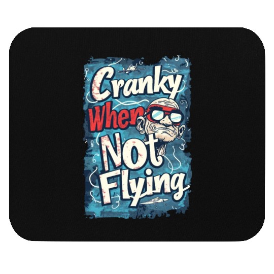 Cranky When Not Flying Mouse Pads