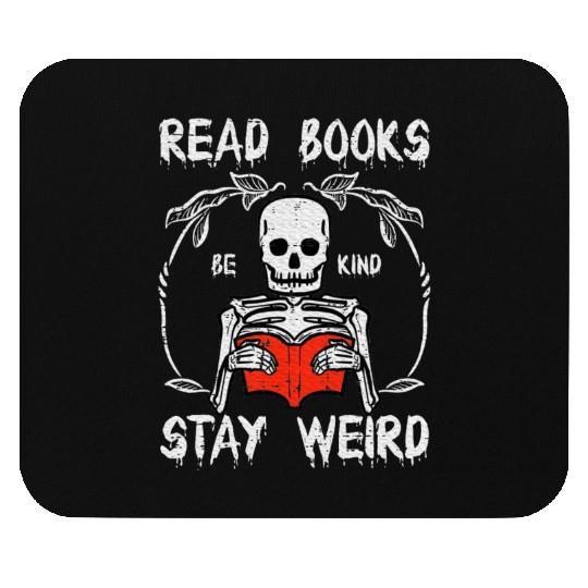 Skeleton Stay Weird Read Mouse Pads