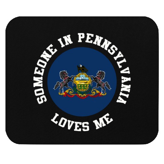 Someone In Pennsylvania Loves Me Mouse Pads