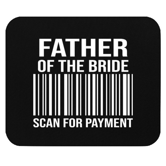 Father Of The Bride Engagement Bride's Father Mouse Pads