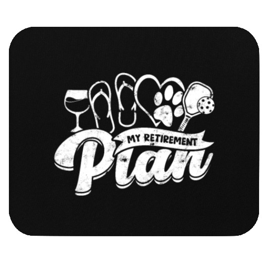 My Retirement Plan - Pickleball Mouse Pads