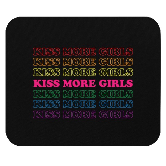 Kiss More Girls - Lesbian Bisexual LGBTQ Pride Mon Mouse Pads