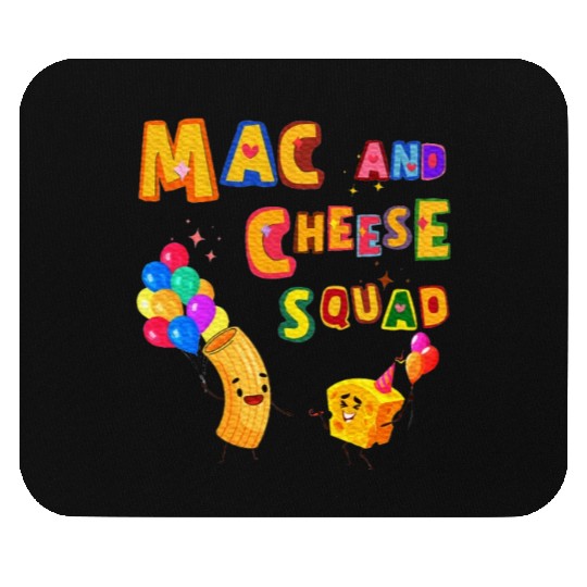 Macaroni And Cheese Mac Cheese Squad Lover Mouse Pads