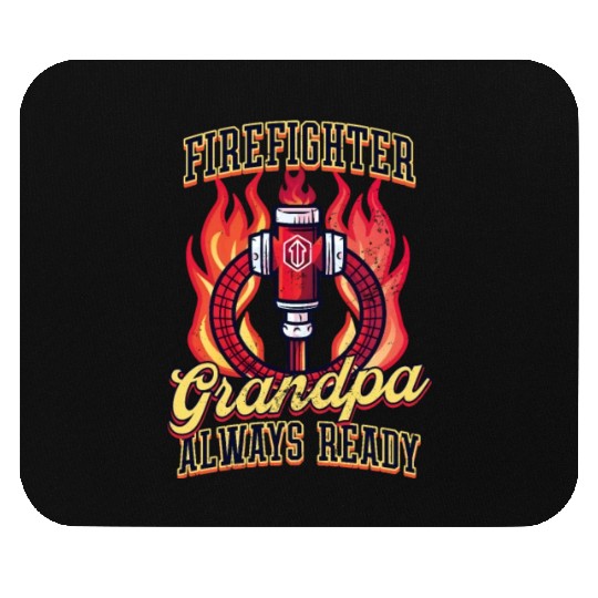 Firefighter Grandpa Always Ready Mouse Pads