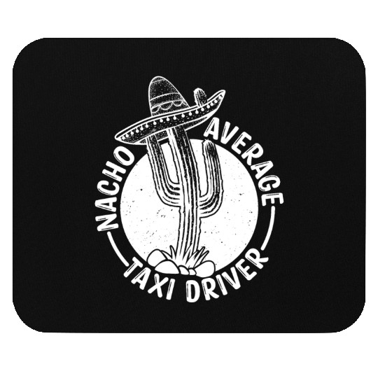Nacho Average Taxi Driver Mouse Pads