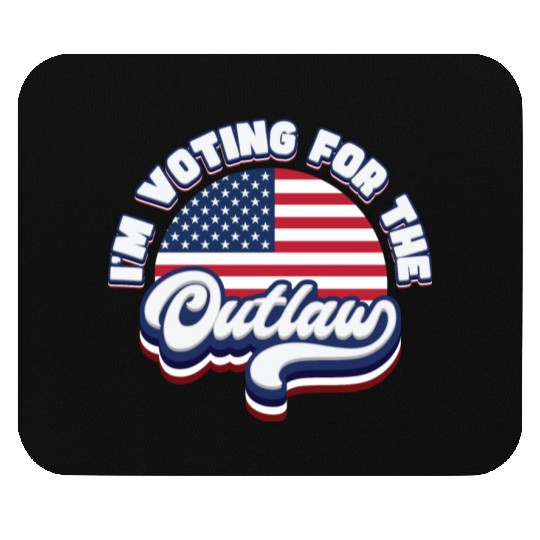 I'm Voting For The Outlaw - US Flag Mouse Pads