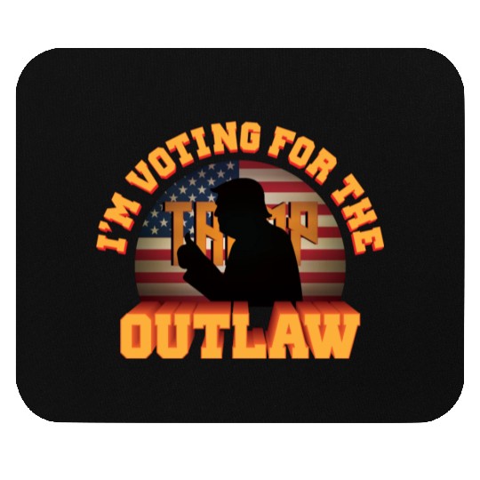 I'm Voting For The Outlaw - 2024 Election Mouse Pads
