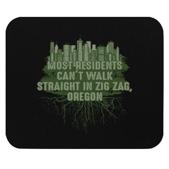 Walk Straight in Zigzag Oregon Pun Wisconsin Joke Mouse Pads