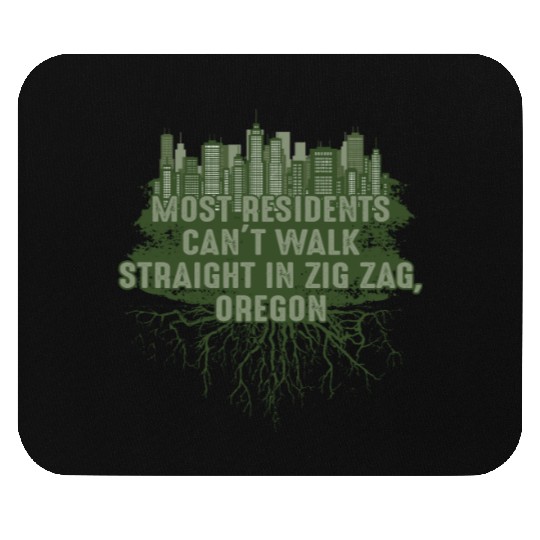 Walk Straight in Zigzag Oregon Pun Wisconsin Joke Mouse Pads